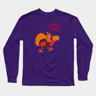 Gobble Til You Wobble Long Sleeve T-Shirt